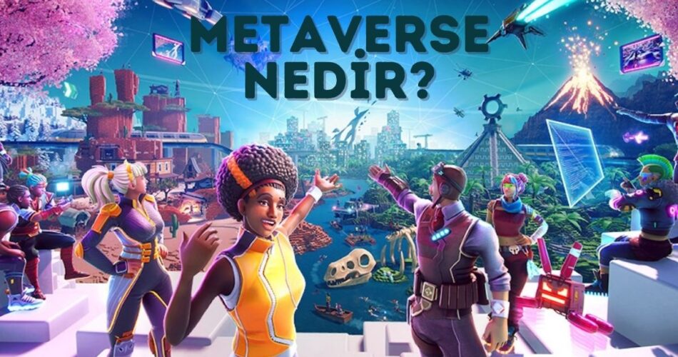 metaverse nedir?